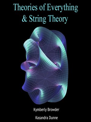 cover image of Theories of Everything & String Theory